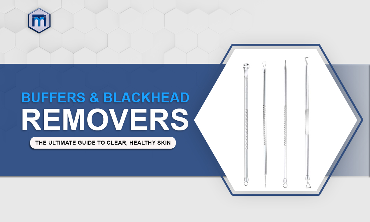 Buffers & Blackhead Removers